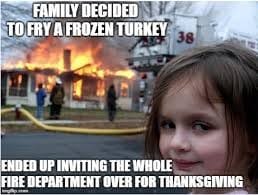 deep frying turkey meme
