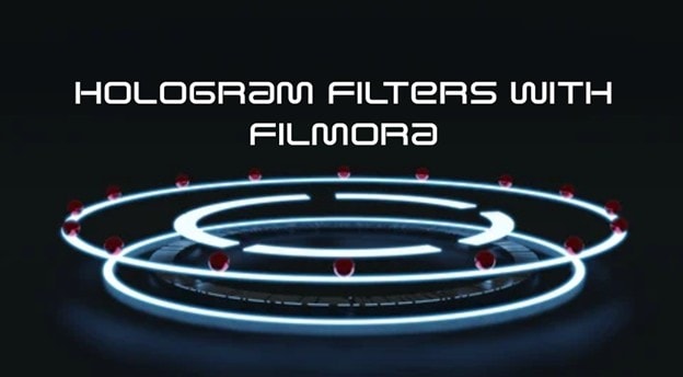 hologram filters with filmora