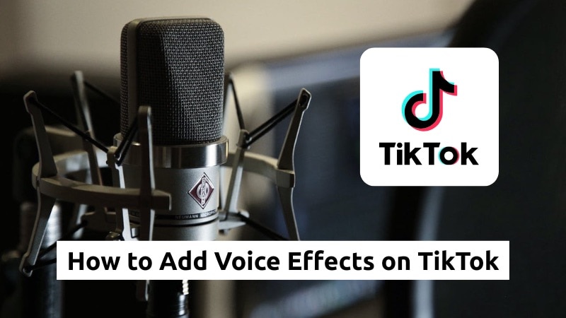 comment ajouter des effets de voix sur tiktok
