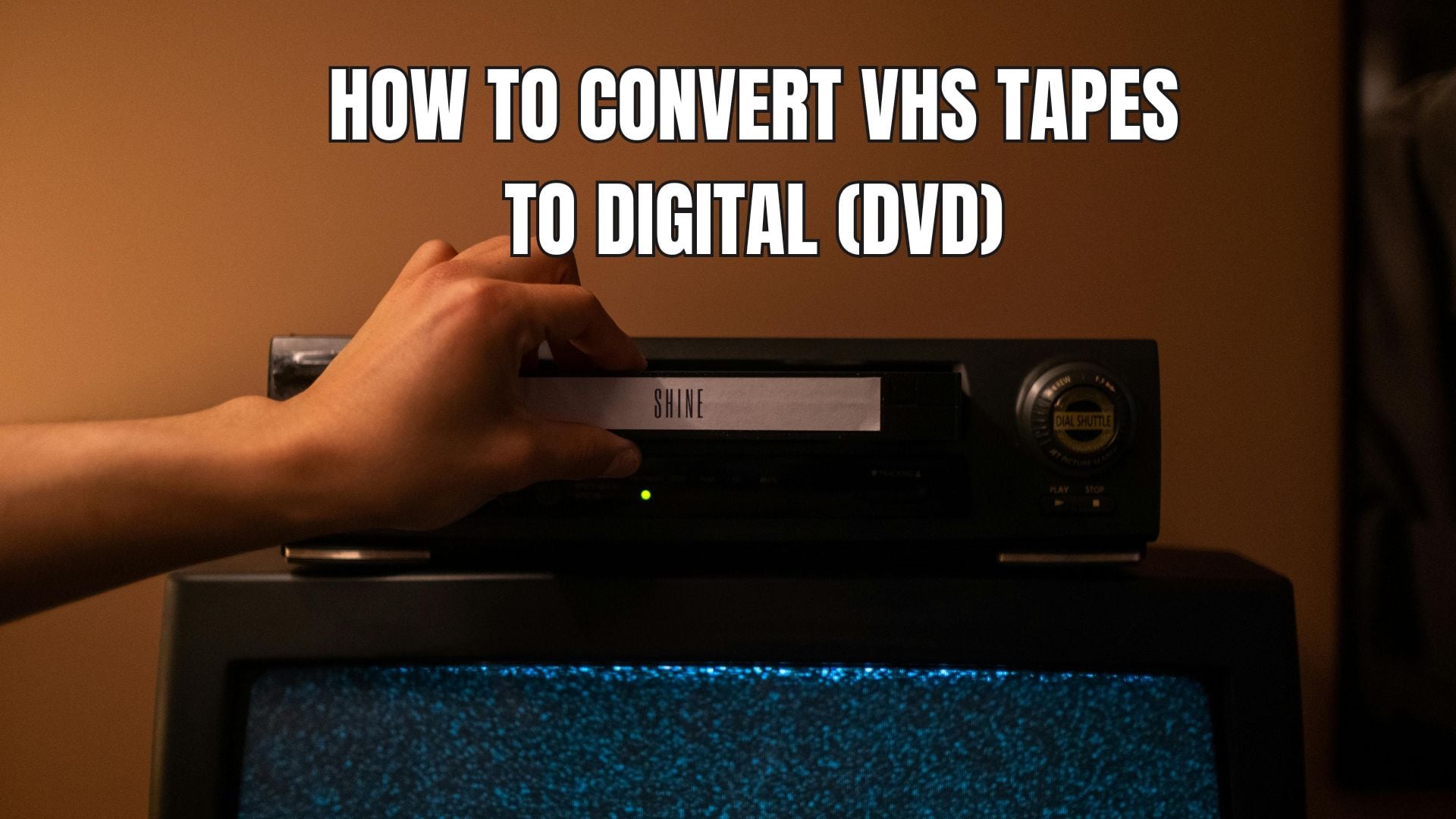 how to convert vhs tapes to digital