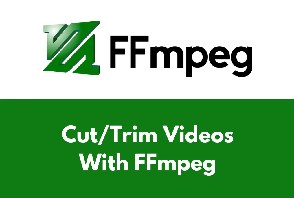 how to cut videos with ffmpeg 