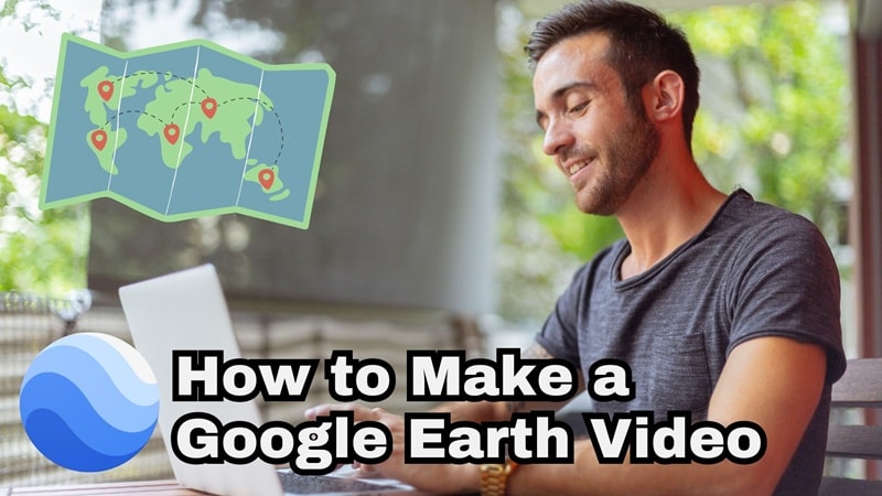 making a google earth video