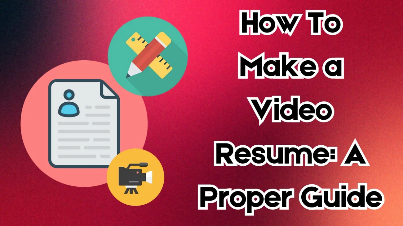 guide to making video resume