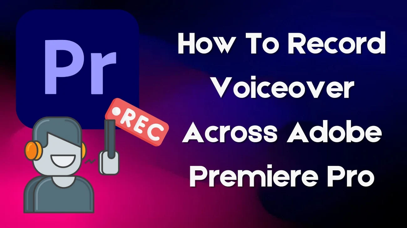 guide to recover premiere pro voiceover