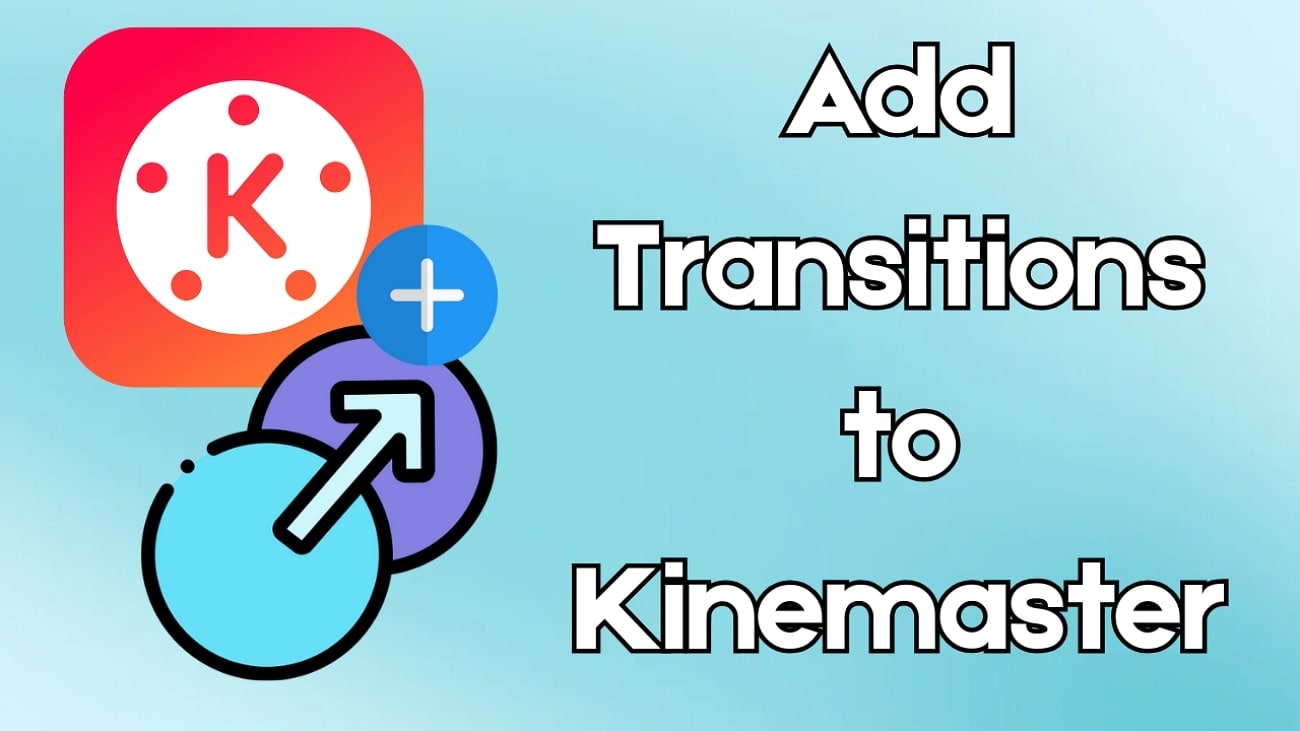 adding transitions with kinemaster
