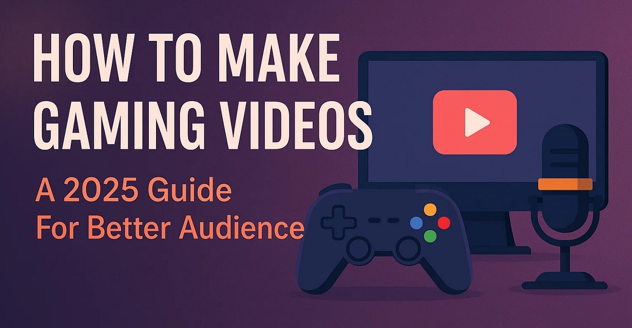 guide on making gaming videos