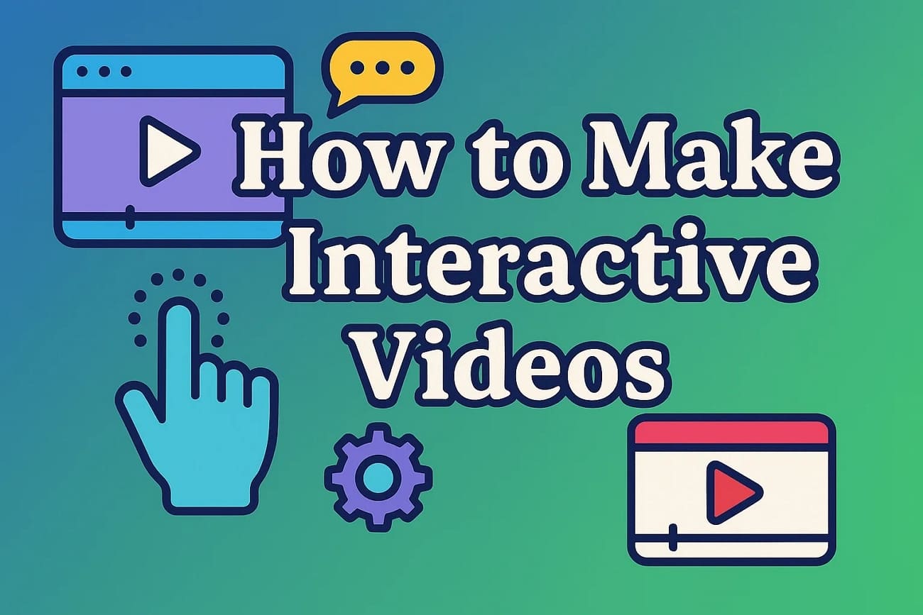 guide to making interactive videos