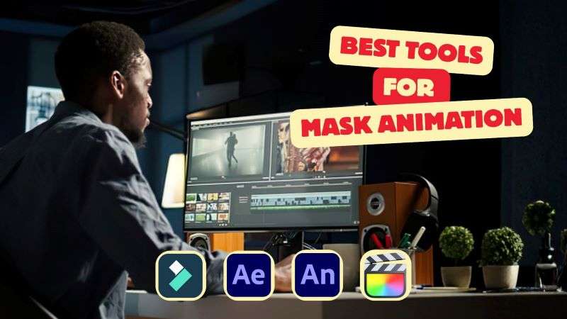 best tools for mask animation