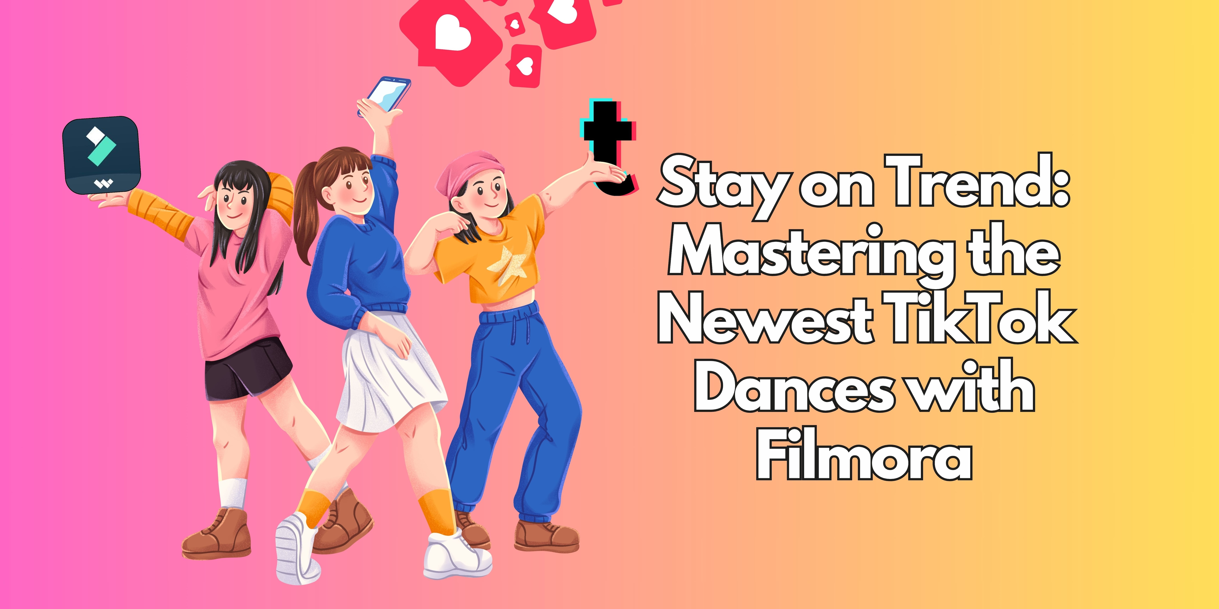 master the newest tiktok dances with filmora