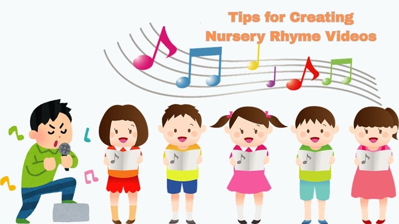tips for creating nursery rhyme videos