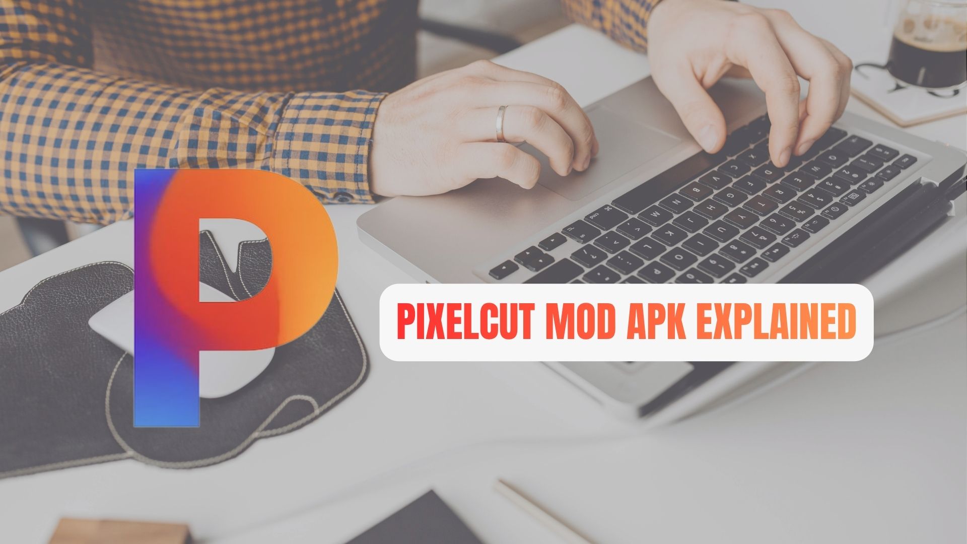 pixelcut mod apk explained