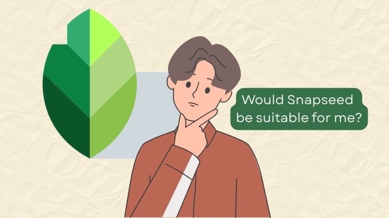 ideal and not ideal snapseed