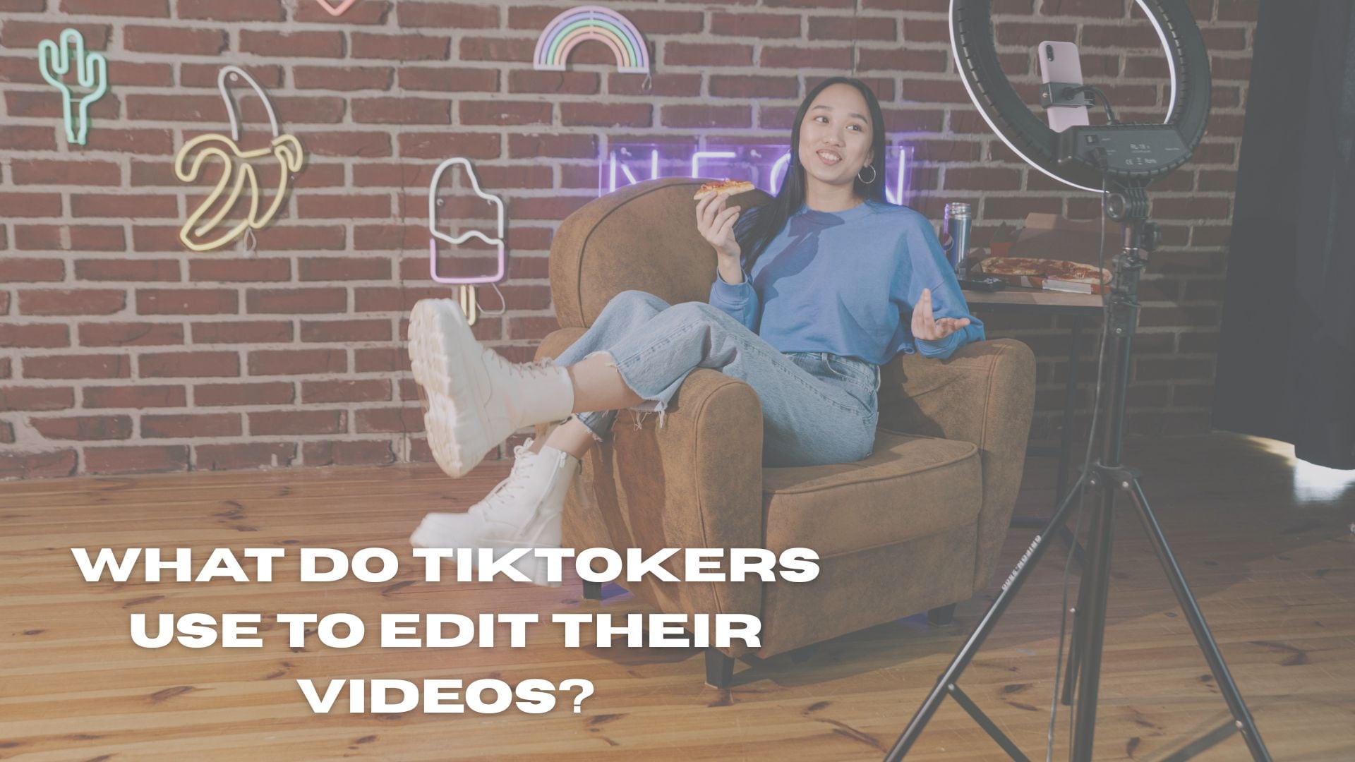 what do tiktokers use to edit their videos