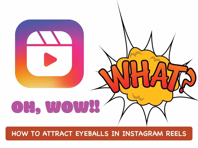 capture attention with reels