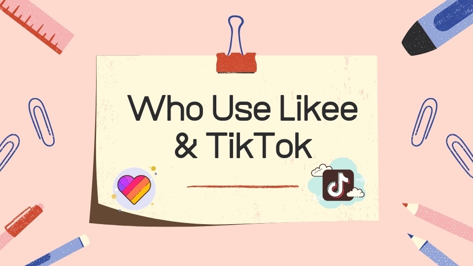 ¿Quién utiliza Likee-Tiktok?