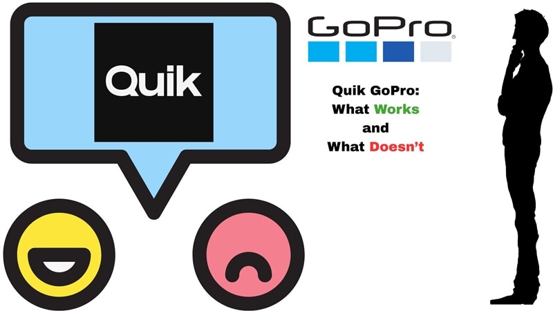 gopro quik pros and cons