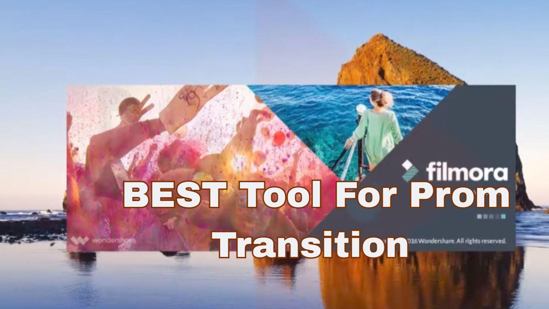 best prom transition tool