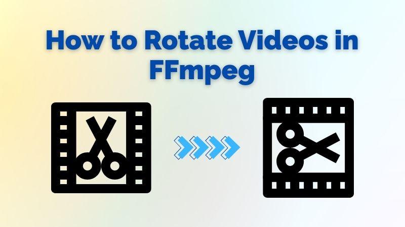 how to rotate video in ffmpeg