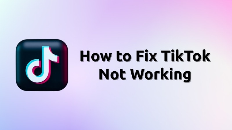 how to fix tiktok not working