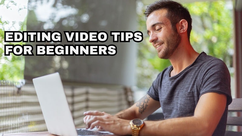 best video editing tips for beginners
