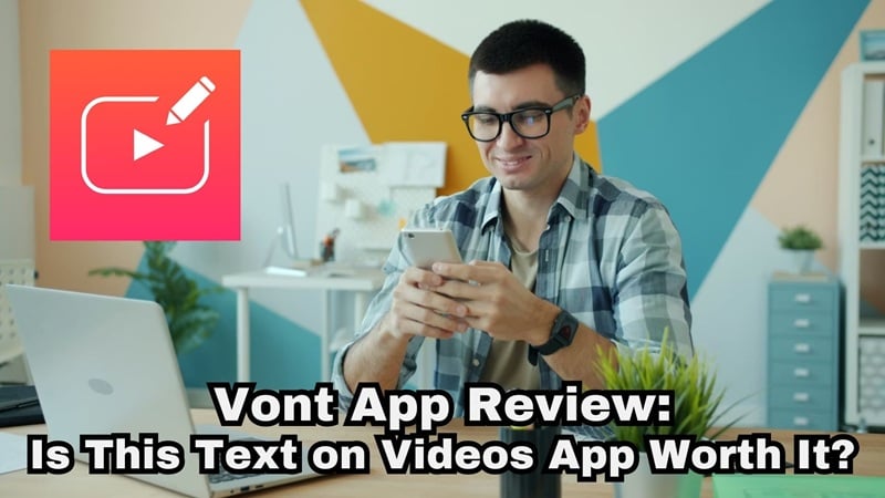 reviewing vont editing app