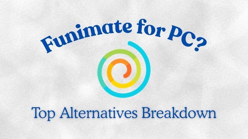 breaking down top alternatives to funimate