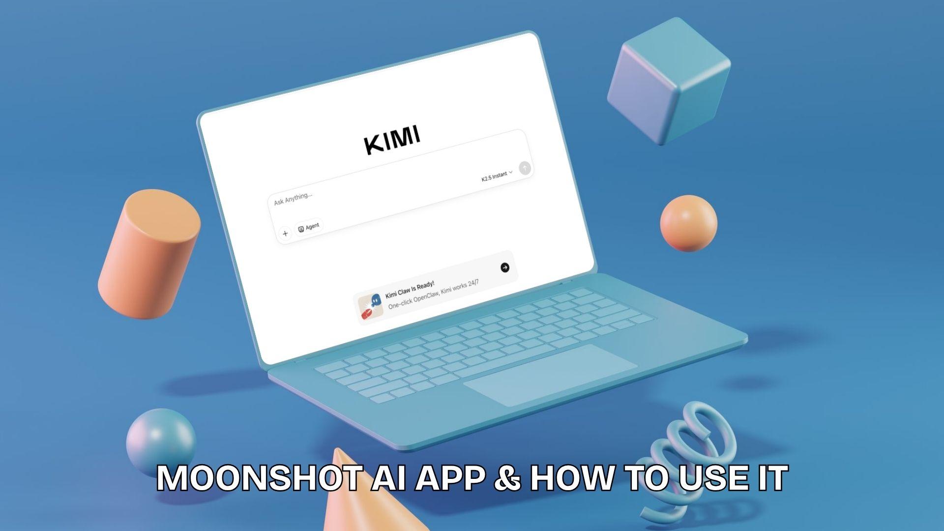 moonshot ai app and how to use it
