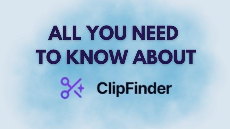 all you need to know about clipfinder