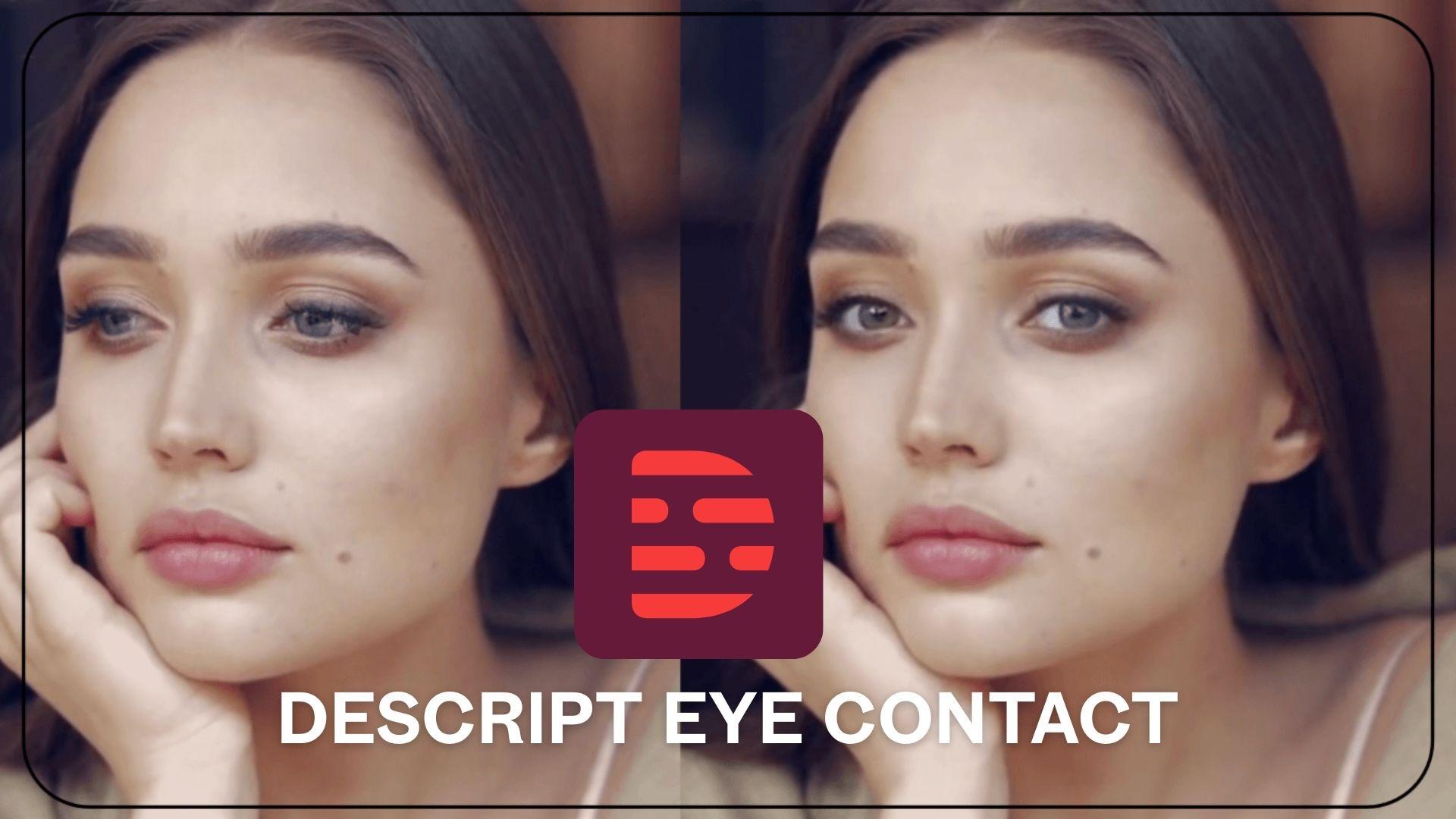 descript eye contact