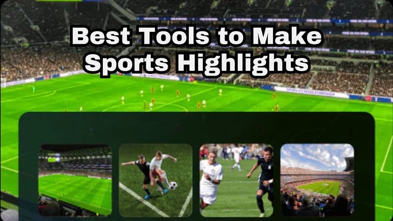 best tools to make sports highlights