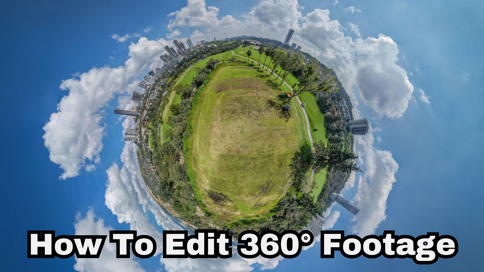 how to edit 360 video