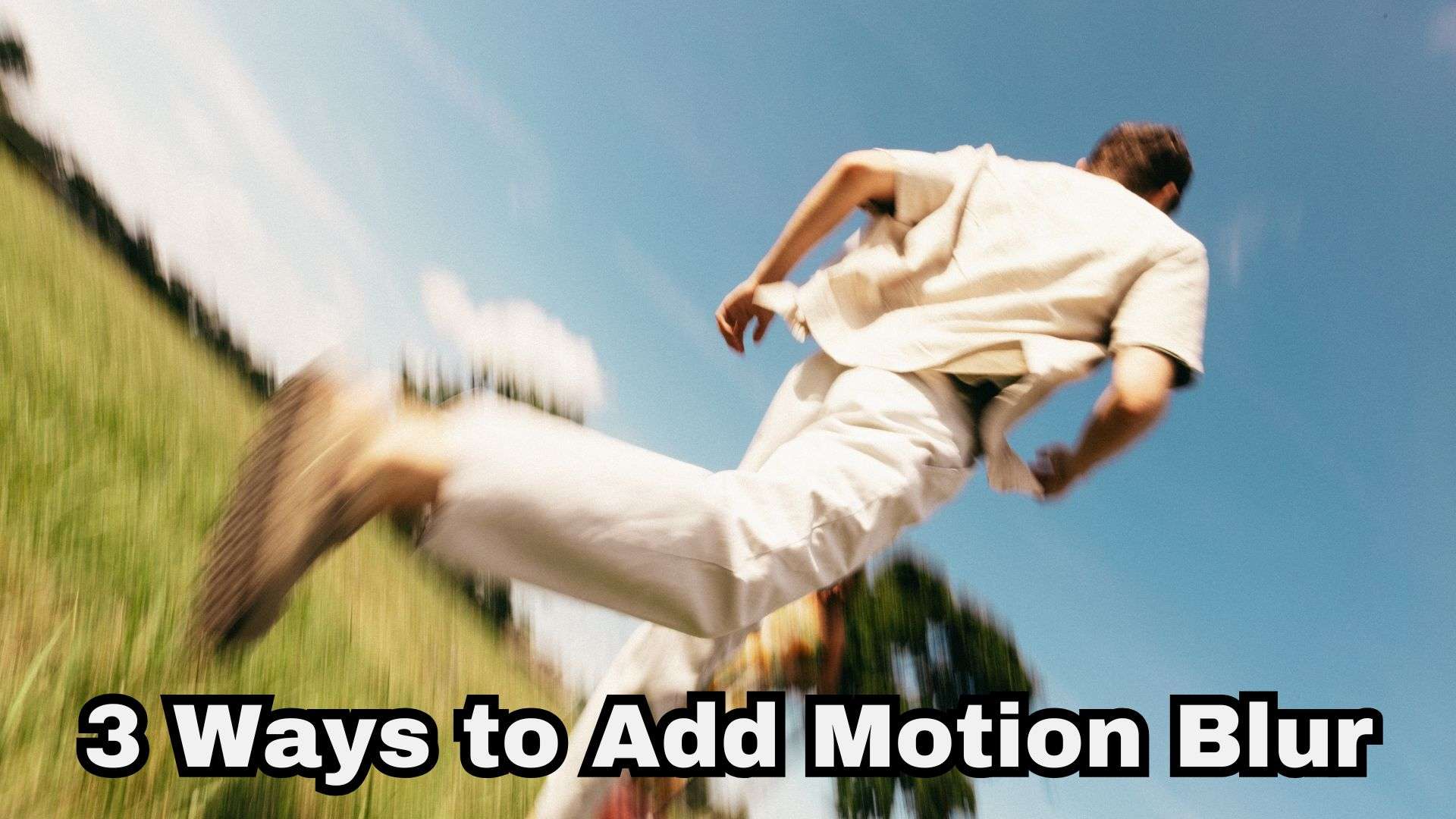 different methods to add motion blur