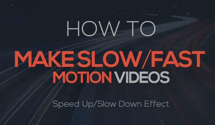 How to Make Slow/Fast Motion Videos (Speed Up/Slow Down Effect)