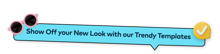 Jump Back Into School In Style ! Show Off your New Look with our Trendy Templates