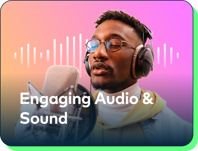 Engaging Audio & Sound