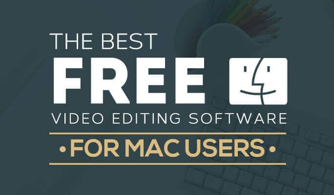 Best Video Editing Software For Mac Free