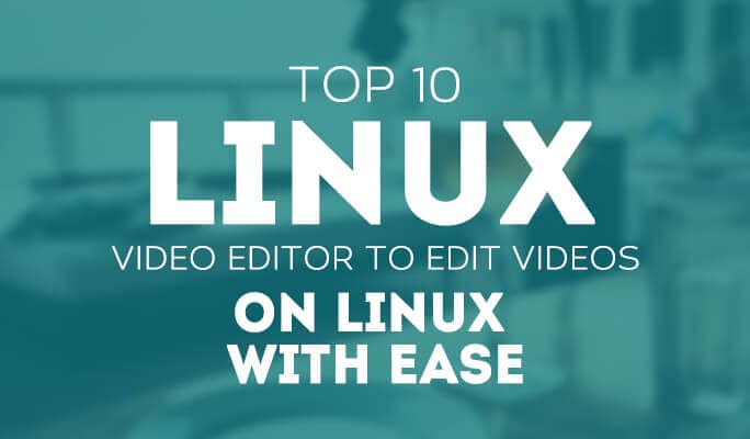 for tutorial filmora Top 10 Editing Linux Apps Top Video to Video Best Android 10 Editor