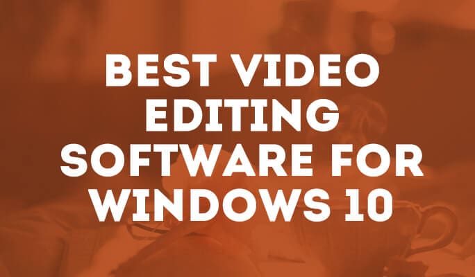 video editing software windows 10
