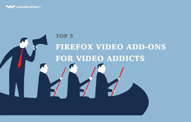 Top 5 Firefox Video Add-ons for Video Addicts