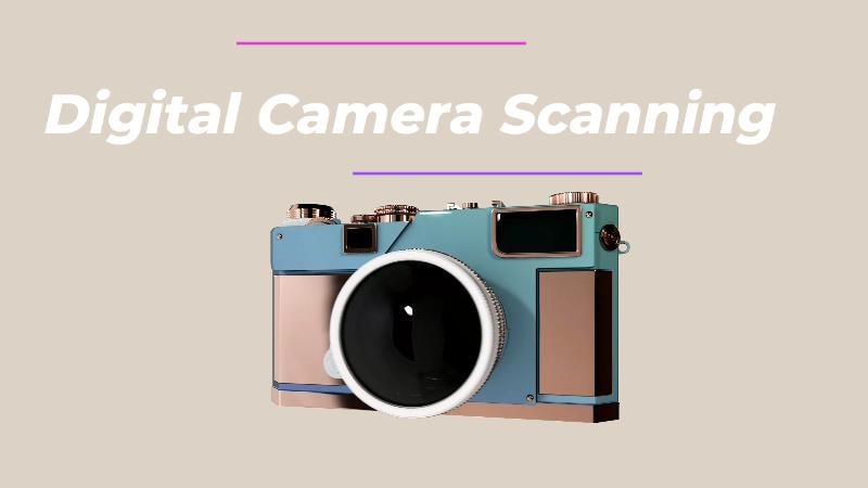 digital camera scanning