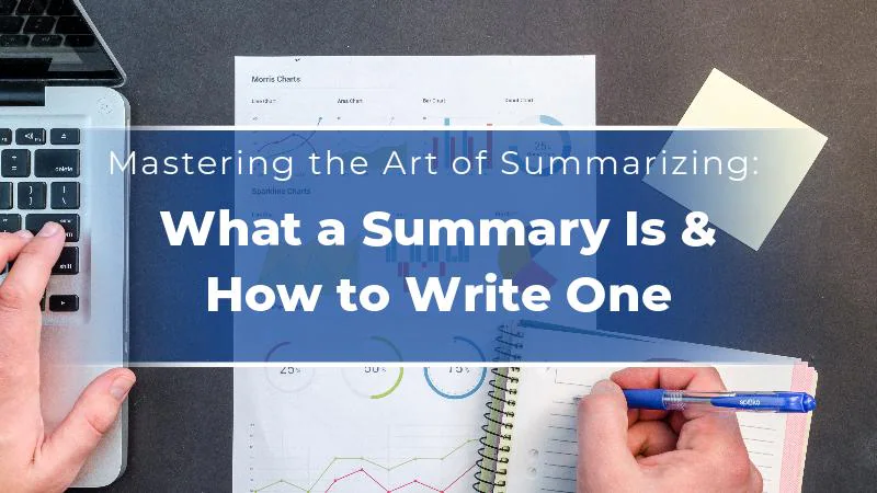 Tips on How To Write a Good Summary