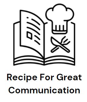 recipe for great communication