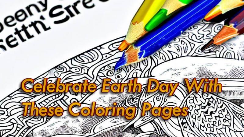 celebrate earth day with coloring pages