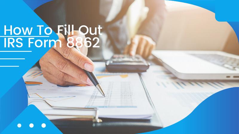 how to fill out irs form 8862