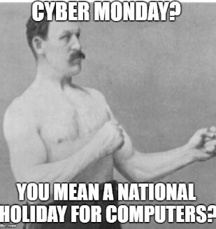 cyber monday meme for fun