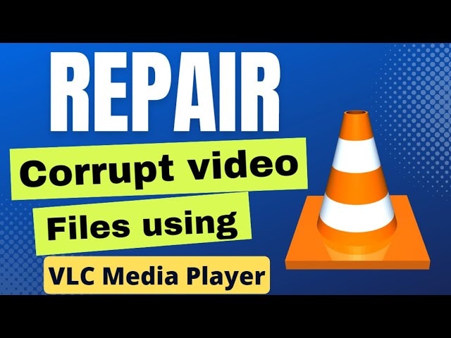 vlc file repair