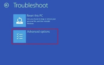 select the advanced options from troubleshoot