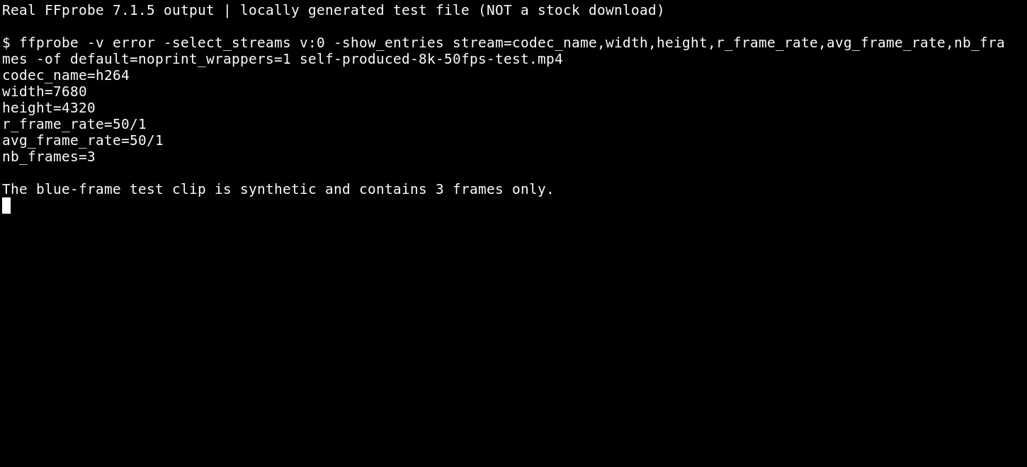 ffprobe terminal showing 7680 by 4320 resolution and 50 fps on a local test file