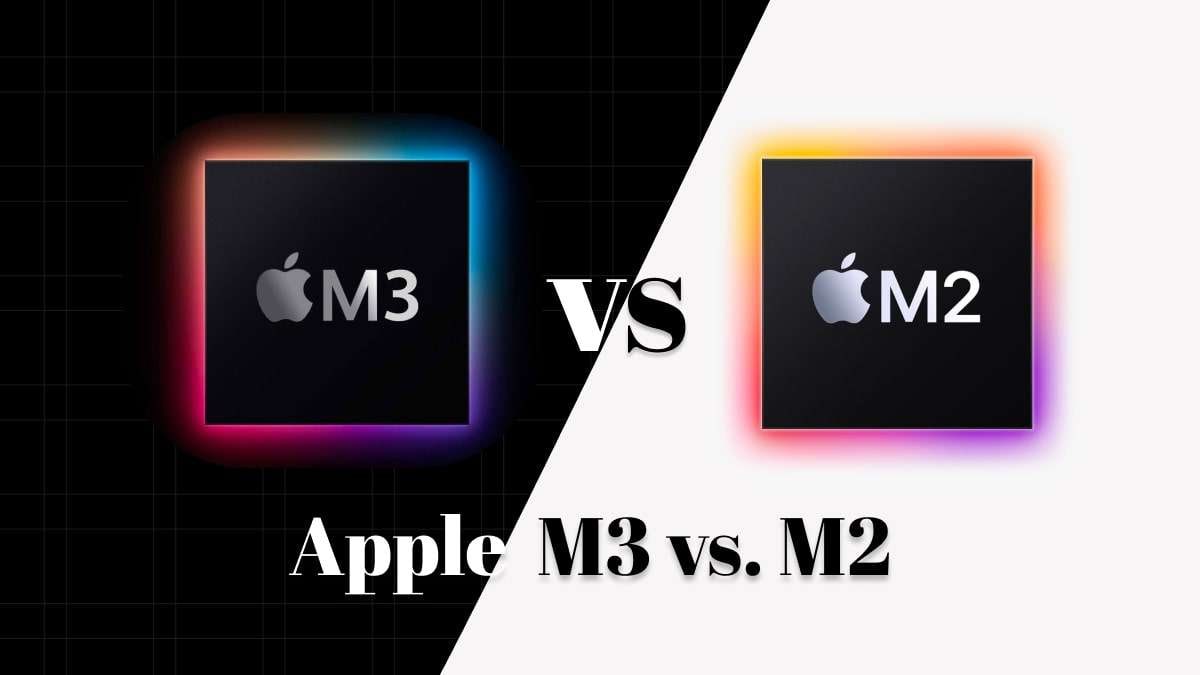 Apple M2 vs. M3 - Alles was Sie wissen müssen