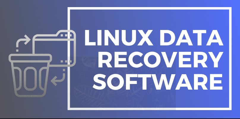 best software to recover deleted files from Linux partitions